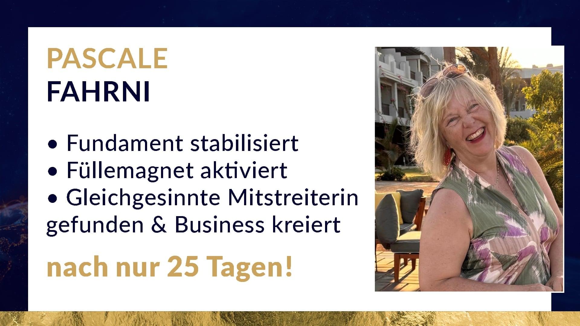 Pascale Fahrni – Fundament stabilisiert, Füllemagnet aktiviert, nach nur 25 Tagen