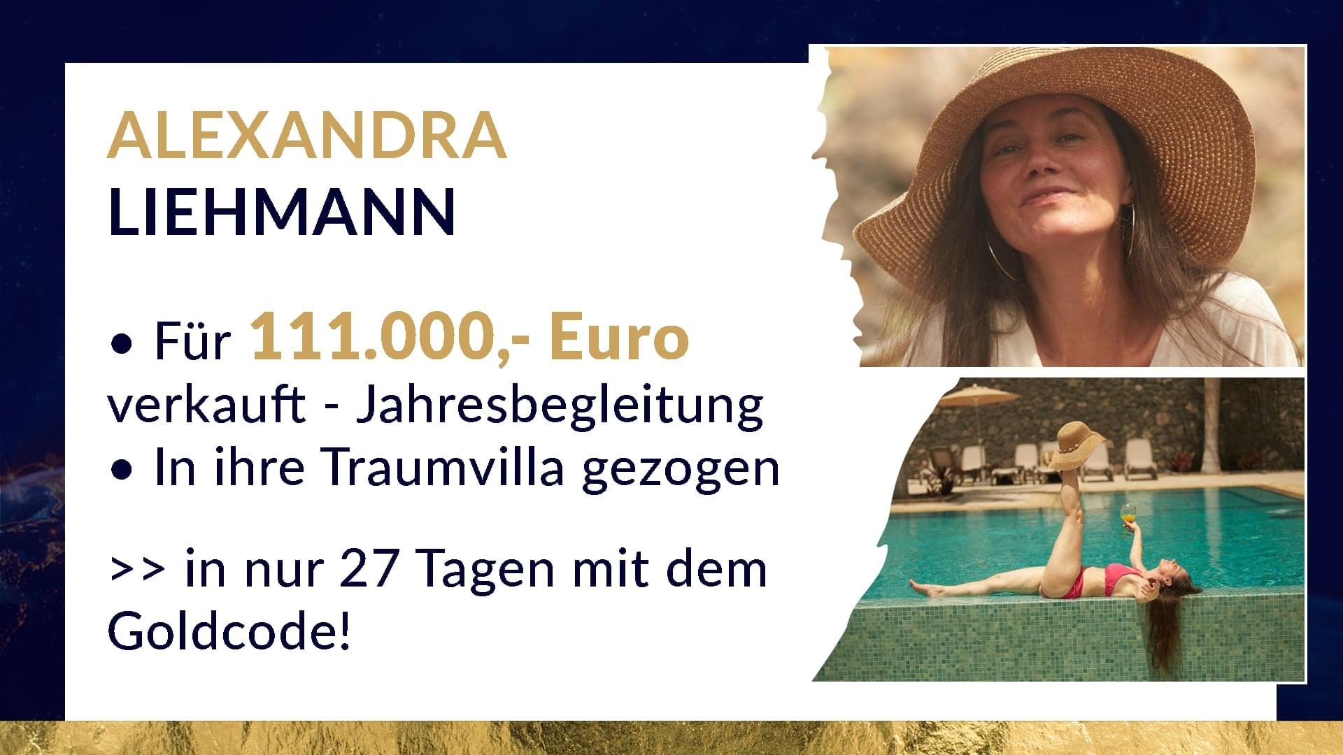 Alexandra Liehmann – für 111.000,- Euro verkauft, in nur 27 Tagen mit dem Goldcode